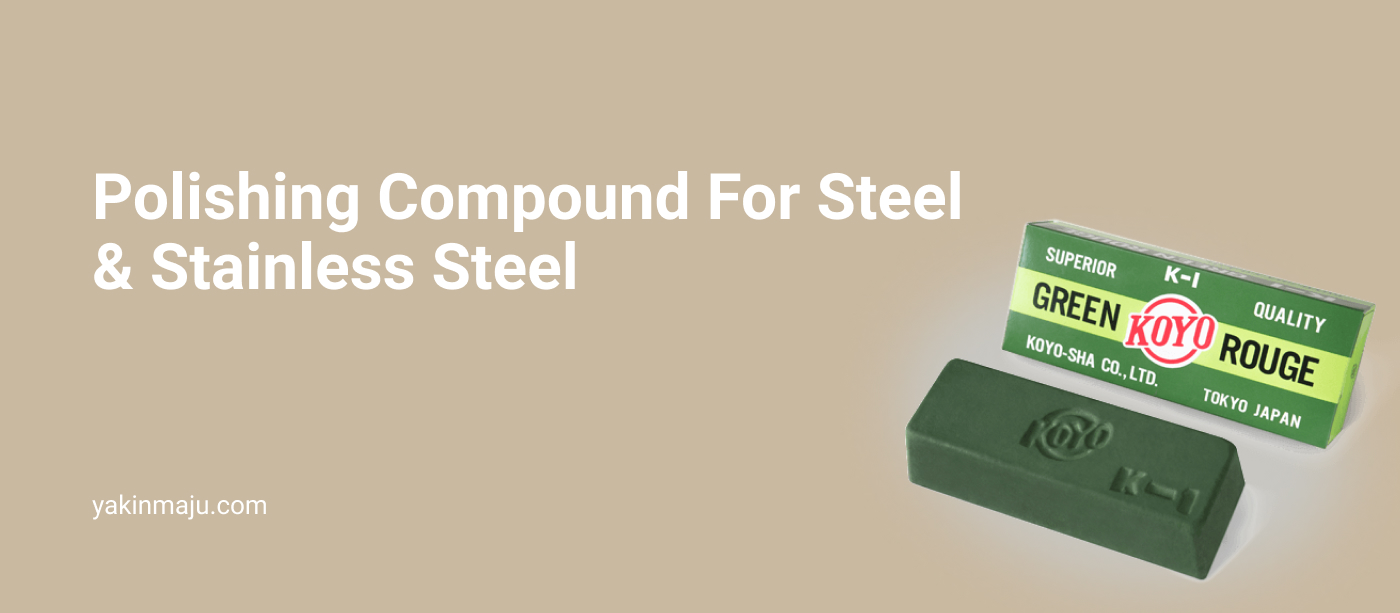 Polishing Compound for Steel & Stainless Steel PT Yakin Maju Sentosa